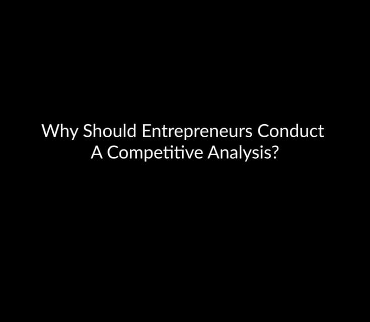 Why Should Entrepreneurs A Conduct A Competitive Analysis?