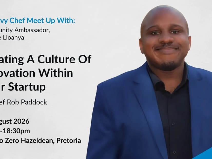Pretoria Meet Up : Creating A Culture of Innovation WithIn Your StartUp